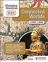 Changing Histories for KS3: Connected Worlds c.1000-c.1600