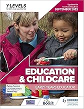 Education and Childcare T Level: Early Years Educator: Updated for first teaching from September 2022