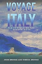 Voyage in Italy: The Travels of the Sheena-Rosa