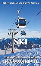 Ski: Corruption and Terror in Courchevel