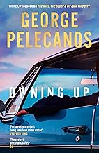 Owning Up: From the writer/producer on The Wire, The Deuce and We Own This City