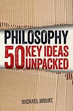 Philosophy: 50 Key Ideas Unpacked