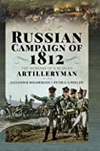 The Russian Campaign of 1812: The Memoirs of a Russian Artilleryman