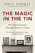 The Magic in the Tin: From the author of the critically acclaimed THE BOY ON THE SHED