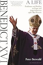 Benedict XVI: A Life Volume Two: Professor and Prefect to Pope and Pope Emeritus 1966–The Present: 2