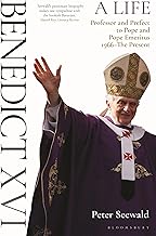 Benedict XVI: A Life Volume Two: Professor and Prefect to Pope and Pope Emeritus 1966–The Present: 2