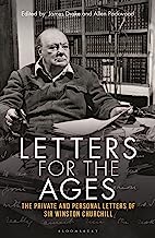 Letters for the Ages: The Private and Personal Letters of Winston Churchill