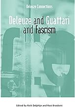 Deleuze and Guattari and Fascism