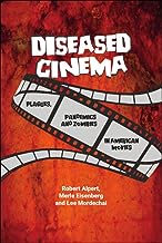 Diseased Cinema: Plagues, Pandemics and Zombies in American Movies