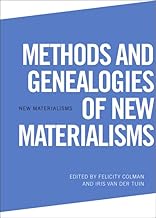 Methods and Genealogies of New Materialisms