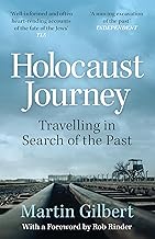 Holocaust Journey: Travelling In Search Of The Past