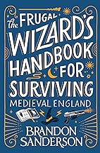 The Frugal Wizard’s Handbook for Surviving Medieval England