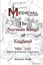 The Norman Kings of England 1028 - 1154