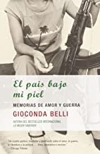 El Pais Bajo Mi Piel: Memorias De Amor Y Guerra/ Memories of Love and War