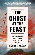 The Ghost at the Feast: America and the Collapse of World Order, 1900-1941: 2