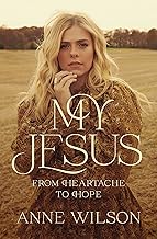 My Jesus: From Heartache to Hope