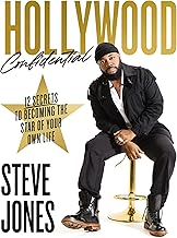 Hollywood Confidential: 12 Secrets to Becoming the Star of Your Own Life