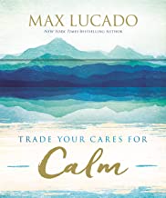 Trade Your Cares for Calm