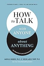 How to Talk With Anyone About Anything: The Practice of Safe Conversations