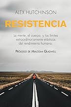 Resistencia/ Endure: La mente, el cuerpo, y los límites extraordinariamente elásticos del rendimiento humano