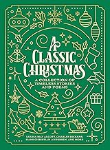 A Classic Christmas: A Collection of Timeless Stories and Poems