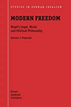 Modern Freedom: Hegel's Legal, Moral, and Political Philosophy