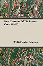 Four Centuries Of The Panama Canal (1906)
