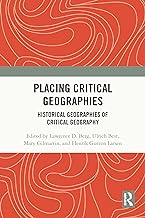 Placing Critical Geography: Historical Geographies of Critical Geography