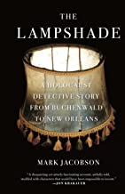 [( The Lampshade: A Holocaust Detective Story from Buchenwald to New Orleans )] [by: Mark Jacobson] [Apr-2011]