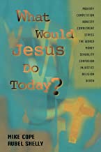 What Would Jesus Do Today