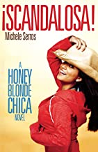 ¡Scandalosa!: A Honey Blonde Chica Novel