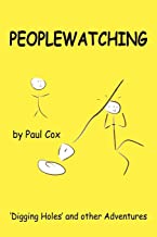 Peoplewatching: Digging Holes and other Adventures