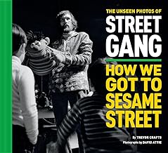 The Unseen Photos of Street Gang: How We Got to Sesame Street