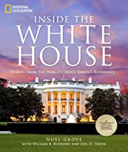 Inside the White House: Stories from the World's Most Famous Residence