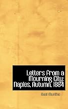 Letters from a Mourning City: Naples, Autumn, 1884