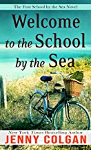 Welcome to the School by the Sea: The First School by the Sea Novel