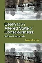Death As an Altered State of Consciousness: A Scientific Approach