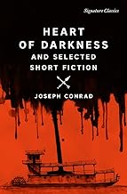 Heart of Darkness and Selected Short Fiction