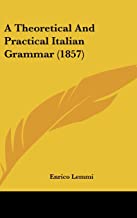 A Theoretical and Practical Italian Grammar (1857)