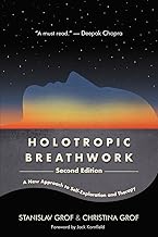 Holotropic Breathwork, Second Edition: A New Approach to Self-Exploration and Therapy