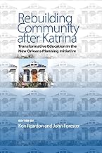 Rebuilding Community After Katrina: Transformative Education in the New Orleans Planning Initiative