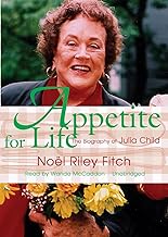 Appetite for Life: A Biography of Julia Child