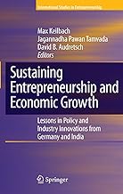 Sustaining Entrepreneurship and Economic Growth: Lessons in Policy and Industry Innovations from Germany and India: 19