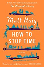 How To Stop Time: A Novel