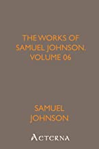 The Works of Samuel Johnson, Volume 06