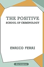 The Positive School of Criminology