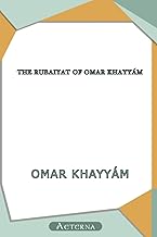 The Rubaiyat of Omar Khayyam