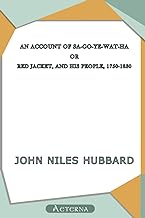 An Account of Sa-Go-Ye-Wat-Ha, or Red Jacket, and His People, 1750-1830