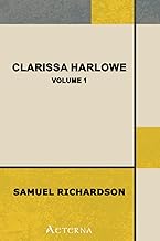 Clarissa Harlowe; or the history of a young lady — Volume 1