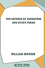 The Defence of Guenevere and Other Poems